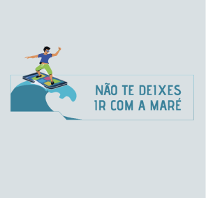 Não te deixes ir com a maré